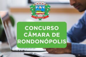 Concurso Câmara de Rondonópolis MT 2024: inscrições, vagas