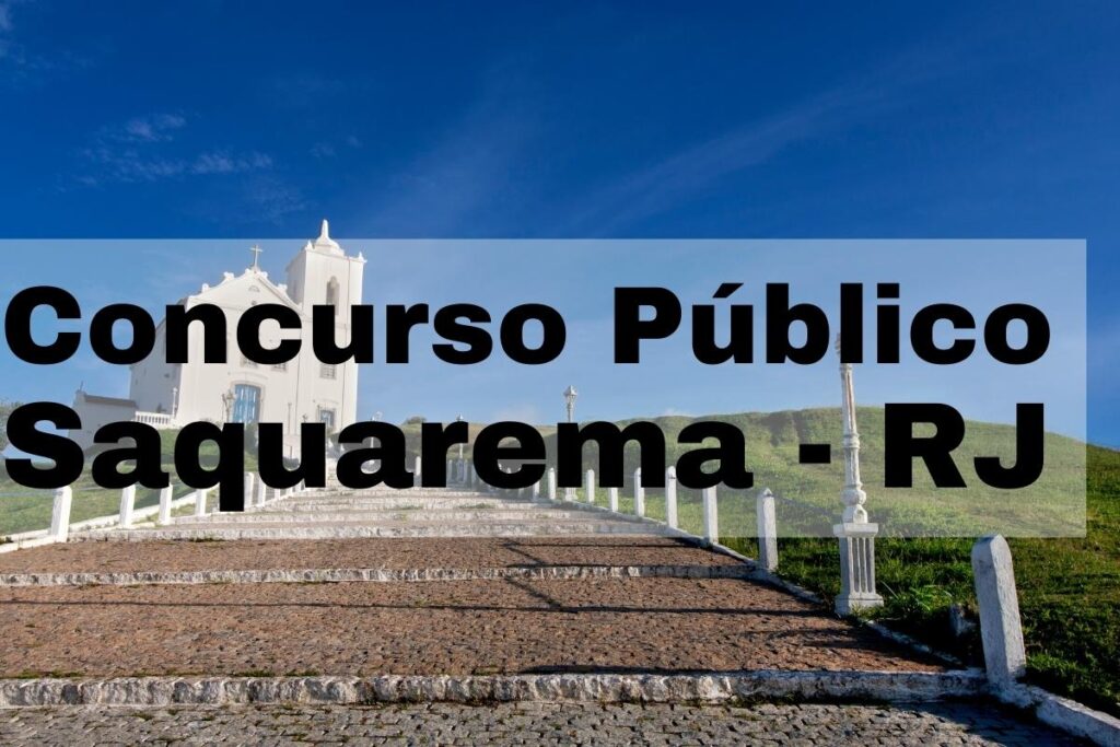 Concurso Prefeitura Saquarema 2024: vagas, inscrições