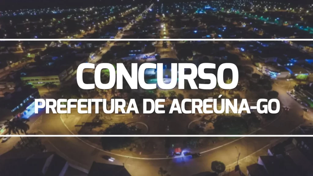 Concurso Público de Acreúna GO 2024