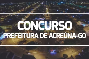 Concurso Público de Acreúna GO 2024