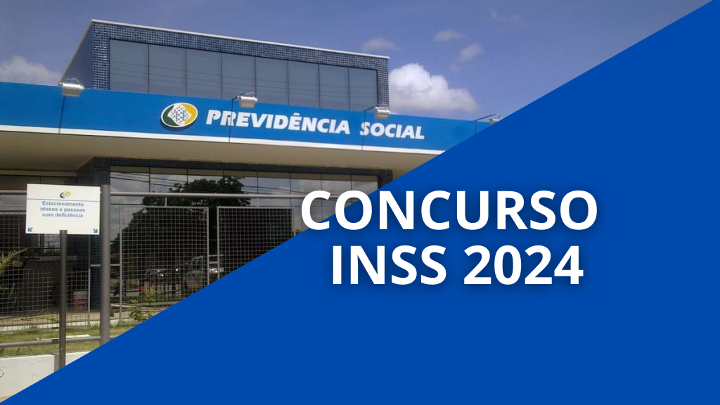 Concurso INSS 2024: inscrições, vagas, edital