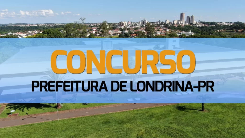 Concurso Prefeitura Londrina PR 2024